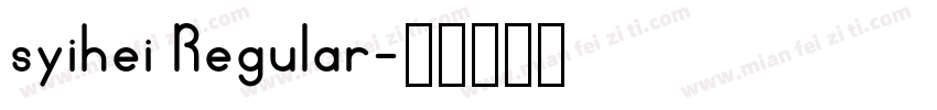 syihei Regular字体转换
